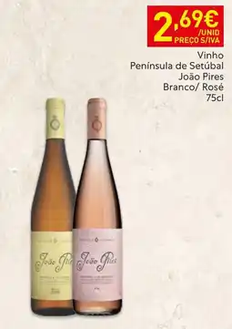 Recheio Vinho Península de Setúbal João Pires Branco/ Rosé promoção