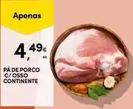 Continente Bom dia Continente - pa de porco c/ osso promoção