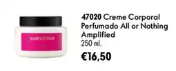 Oriflame Amplified creme corporal perfumado all or nothing promoção