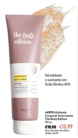 Oriflame Esfoliante Corporal Suavizante The Body Edition promoção