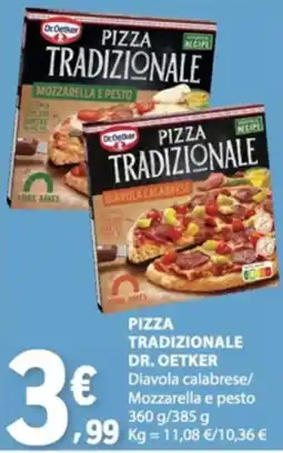 E.Leclerc Pizza tradicional dr. oetker diavola calabrese/ mozzarella e pesto promoção
