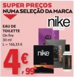 E.Leclerc nike eau de toilette on fire promoção