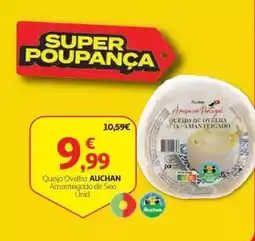 Auchan Queijo Ovelha Auchan Amanteigado de Seia promoção