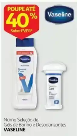 Auchan Vaseline Géis de Banho e Desodorizantes promoção