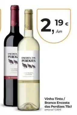 Aqui é fresco Vinho Tinto / Branco Encosta das Perdizes promoção