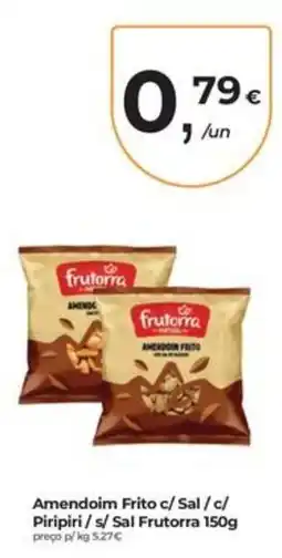 Aqui é fresco Amendoim Frito c/ Sal c/ Piripiri s/ Sal Frutorra promoção