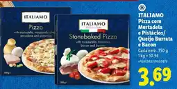 Lidl ITALIAMO Pizza com Mortadela e Pistácios/Queijo Burrata e Bacon promoção