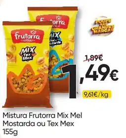 Froiz Mistura Frutorra Mix Mel Mostarda ou Tex Mex promoção