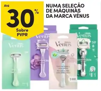 Continente Máquinas da marca Venus promoção