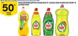 Continente Detergentes manuais p/ loiça das marcas fairy e super pop promoção