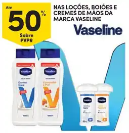 Continente loções, boiões e cremes de mãos da marca vaseline promoção