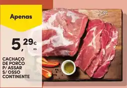 Continente Bom dia Cachaço de porco s/ osso promoção