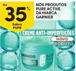 Continente Bom dia Creme anti-imperfeições garnier promoção