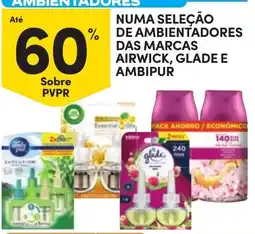 Continente Bom dia Numa seleção de ambientadores das marcas airwick, glade e ambipur promoção