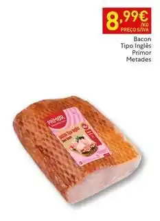 Recheio Primor - bacon tipo ingles promoção