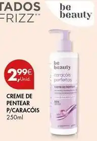 Pingo Doce Be beauty - creme de pentear p/caraçois promoção
