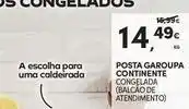 Continente Bom dia A+ - posta garoupa continente promoção