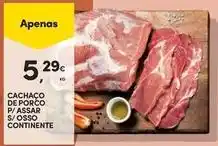Continente Bom dia Continente - cachaco de porco p/assar s/osso promoção