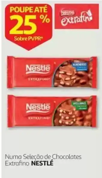 Auchan Numa Seleção de Chocolates Extrafino NESTLÉ promoção