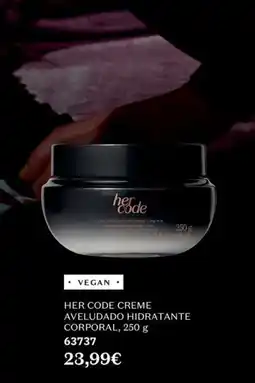 O Boticário her code creme aveludado hidratante corporal promoção
