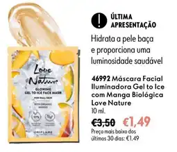 Oriflame Máscara Facial Illuminadora Gel to Ice com Manga Biológica Love Nature promoção