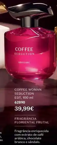 O Boticário Coffee woman seduction promoção