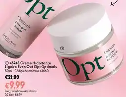 Oriflame Creme hidratante ligeiro even out opt optimals promoção