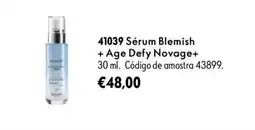 Oriflame Sérum blemish + age defy novage+ promoção