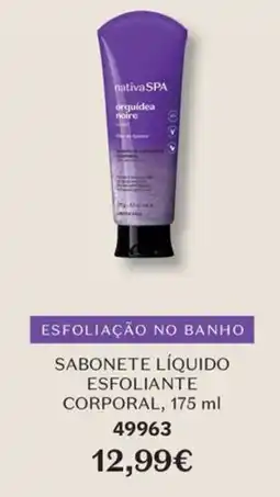O Boticário nativa spa sabonete líquido esfoliante corporal promoção