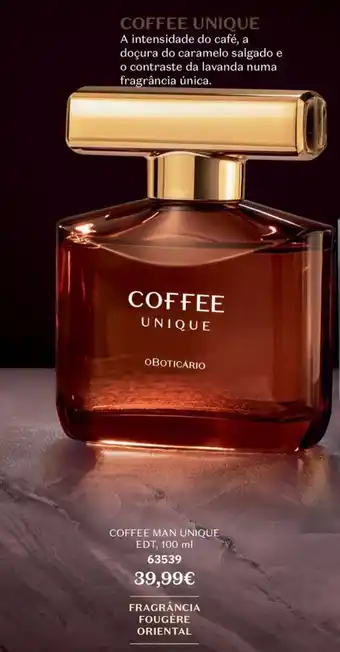 O Boticário coffee unique o boticário promoção