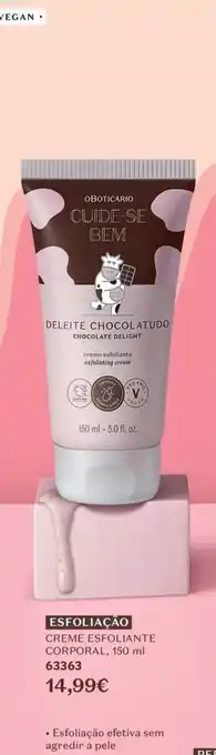 O Boticário O boticario creme esfoliante corporal deleite chocolatudo promoção