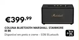 Radio Popular Coluna bluetooth marshall stanmore iii bk promoção