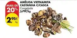 Pingo Doce Amêijoa vietnamita mais de castanha c/casca promoção