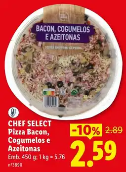 Lidl Chef select pizza bacon, cogumelos e azeitonas promoção