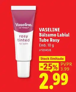 Lidl Vaseline bálsamo labial tube rosy promoção