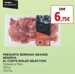 El Corte Inglés el corte inglés selection presunto serrano grande reserva promoção