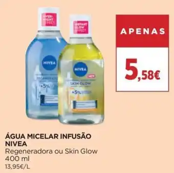 água micelar infusão nivea regeneradora ou skin glow