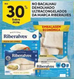 Continente Bom dia Bacalhau riberalves posta do lombo promoção