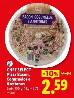 Lidl CHEF SELECT Pizza Bacon, Cogumelos e Azeitonas promoção