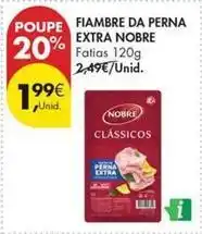 Pingo Doce Nobre - fiambre da perna extra promoção