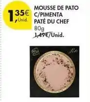 Pingo Doce Pato - mousse de c/pimenta pate du chef promoção
