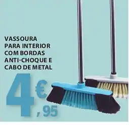 E.Leclerc Vassoura para interior com bordas anti-choque e cabo de metal promoção