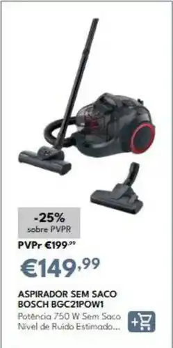 Radio Popular Bosch - aspirador sem saco bgc21pow 1 promoção