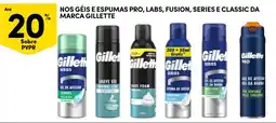 Continente nos géis e espumas pro, labs, fusion, series e classic da marca gillette promoção