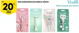 Continente Máquinas da marca Venus promoção