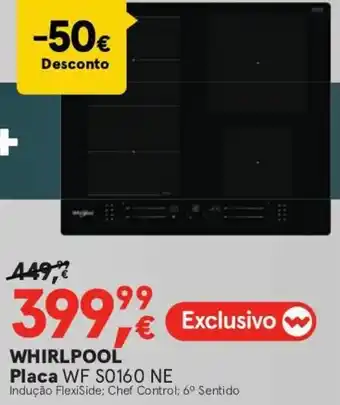 Worten Whirlpool Placa WF S0160 NE promoção