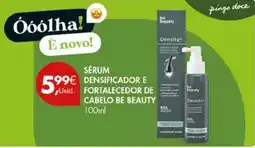 Pingo Doce Sérum densificador e fortalecedor de cabelo be beauty promoção