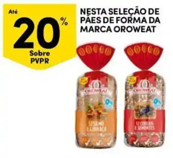 Continente Bom dia Pães de forma oroweat promoção