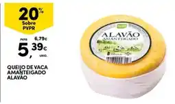Continente Bom dia Queijo de vaca amanteigado alavão promoção
