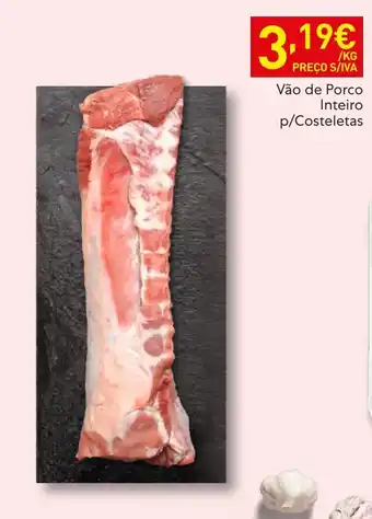 Recheio Vão de Porco Inteiro p/Costeletas promoção